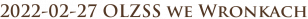 2022-02-27 OLZSS we Wronkach