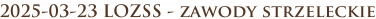 2025-03-23 LOZSS - zawody strzeleckie