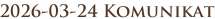 2026-03-24 Komunikat