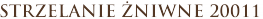 STRZELANIE ŻNIWNE 20011