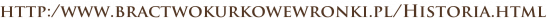 http://www.bractwokurkowewronki.pl/Historia.html